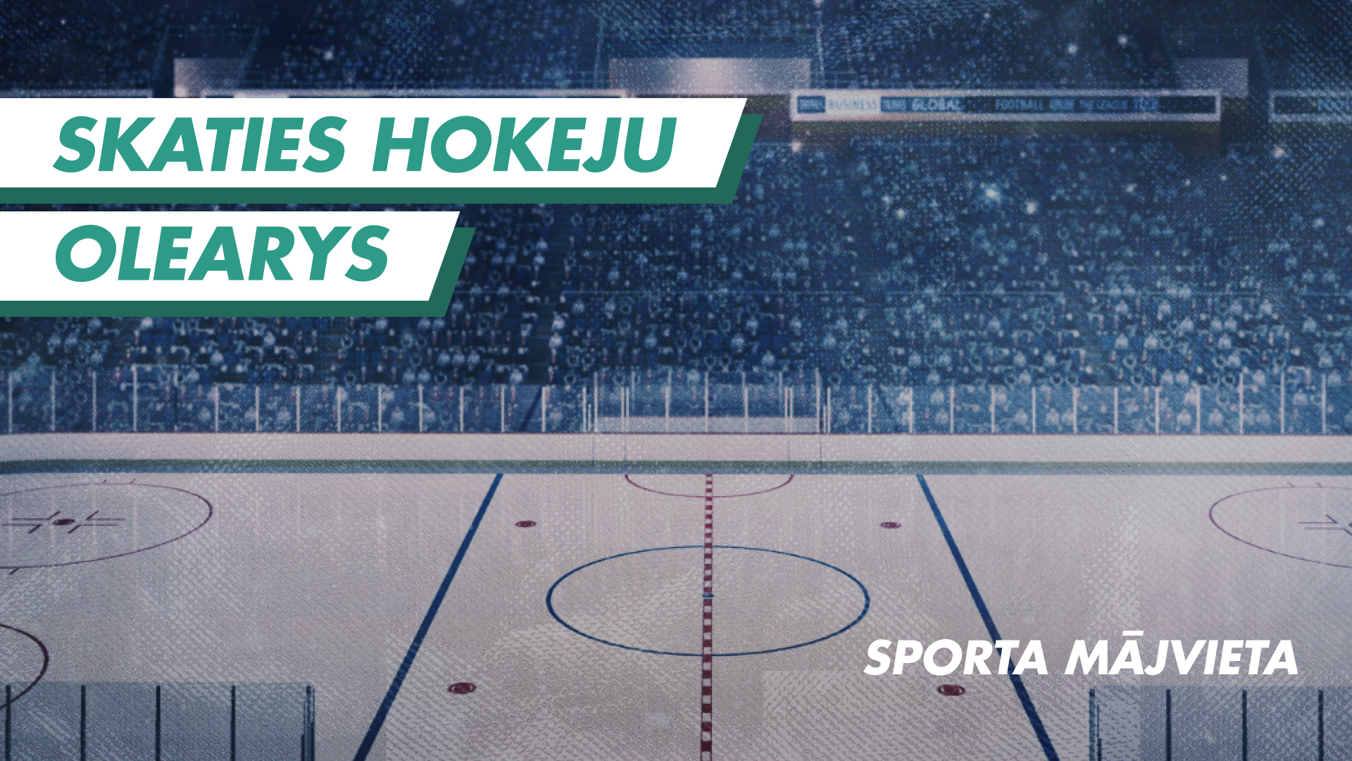 PASAULES ČEMPIONĀTS HOKEJĀ O’LEARYS