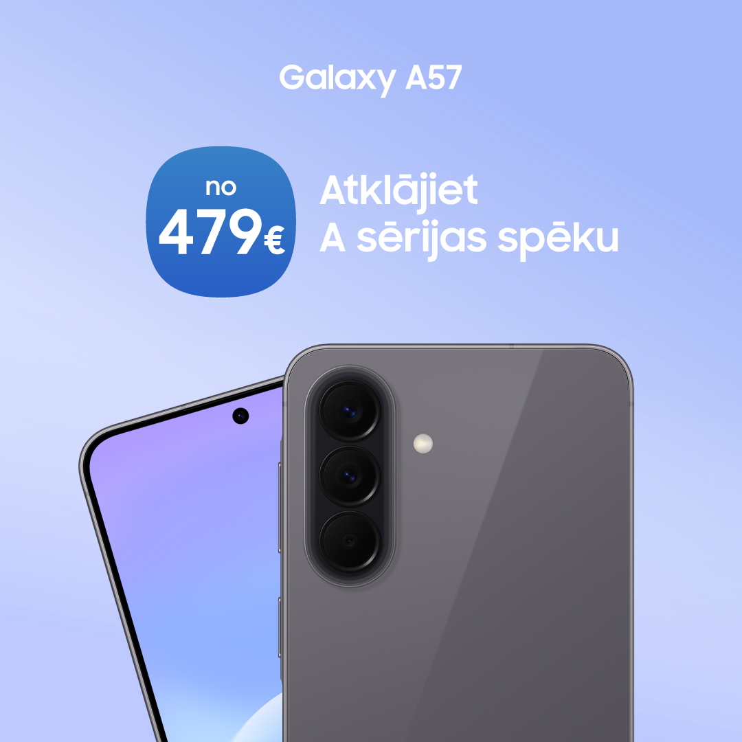 SAMSUNG VEIKALS. Atklājiet A57 spēku