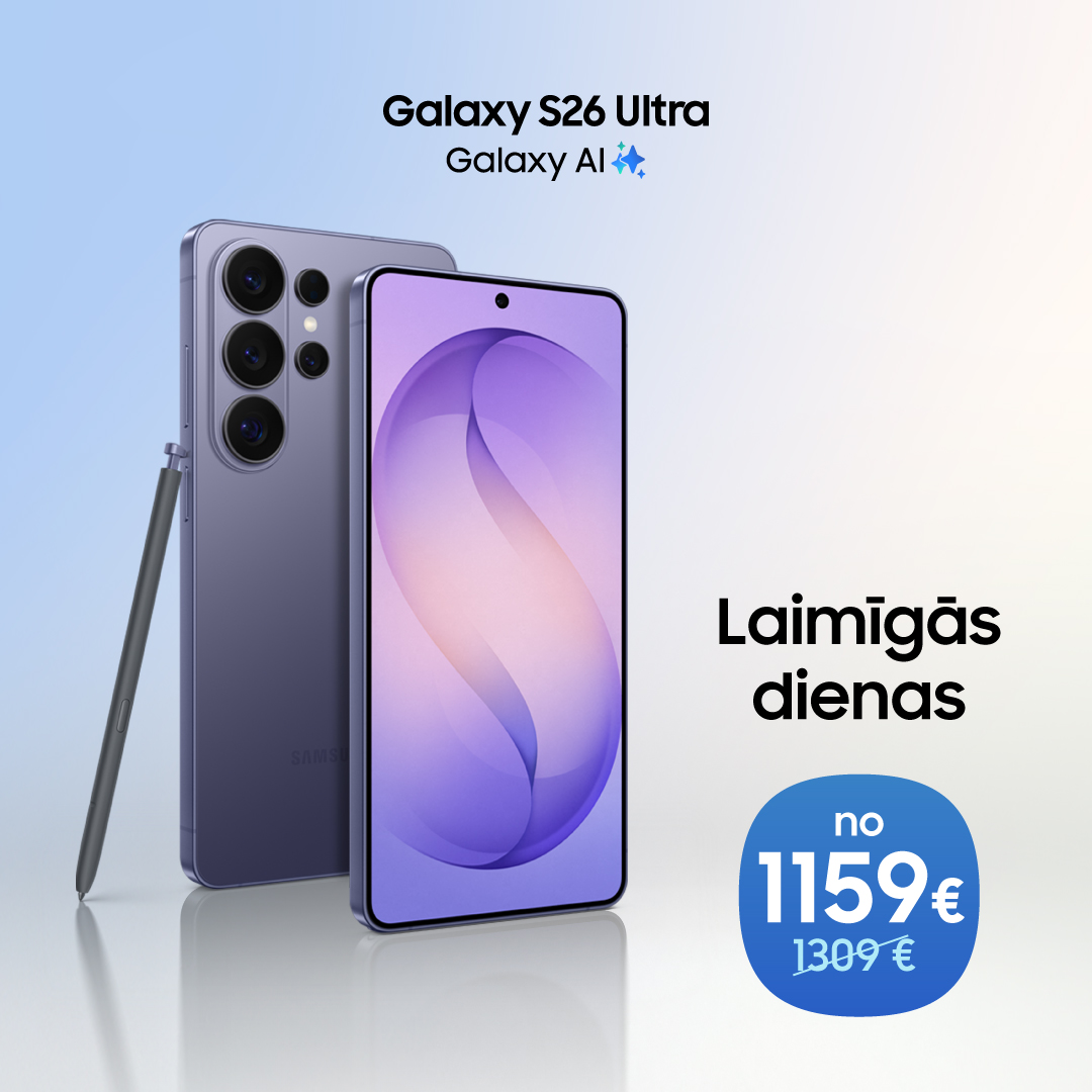 SAMSUNG VEIKALS. Laimīgās dienas Galaxy S26 Ultra!