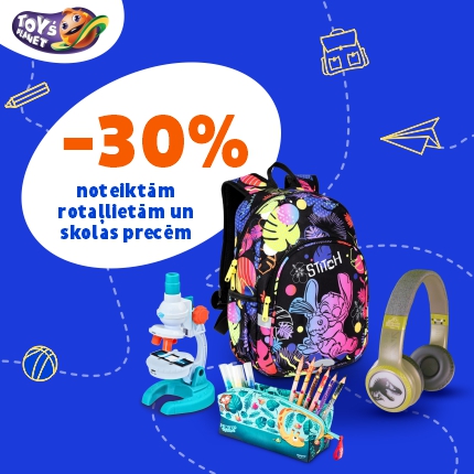-30% noteiktām rotaļlietām un skolas precēm!